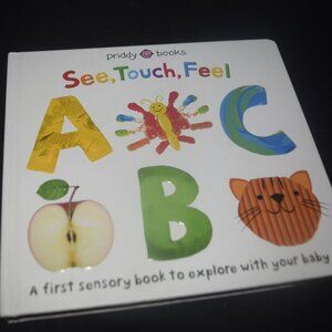 See, Touch, Feel: ABC: A first sensory alphabet book